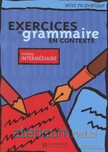 Exercices de grammaire en contexte - intermediaire [KSIĄŻKA]