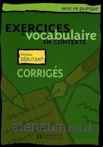 Exercices de vocabulaire en contexte - debutant corriges - Roland Eluerd [KSIĄŻKA]