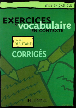 Exercices de vocabulaire en contexte - debutant corriges - Roland Eluerd [KSIĄŻKA]