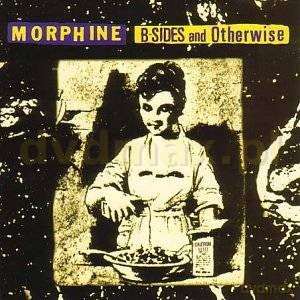 Morphine: B-Sides And Otherwise [CD]
