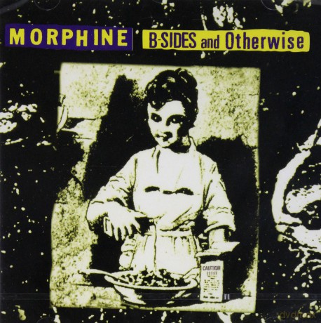 Morphine: B-Sides And Otherwise [CD]
