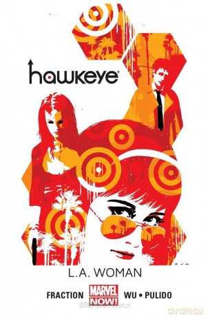 Hawkeye. (Tom 3) L.A. Woman - Matt Fraction, Annie Wu, Javier Pulido [KOMIKS]
