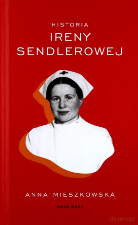 Historia Ireny Sendlerowej [KSIĄŻKA]