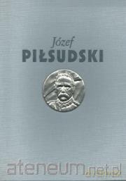 Józef Piłsudski Służba Ojczyźnie [KSIĄŻKA]