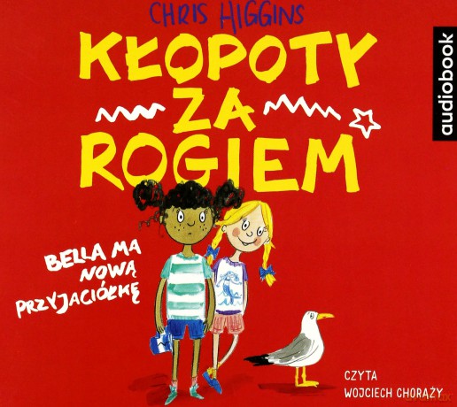 Kłopoty za rogiem - Chris Higgins, Wojciech Chorąży, Patrycja Zarawska [AUDIOBOOK]