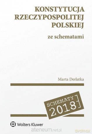 Konstytucja Rzeczypospolitej Polskiej ze schematem - Marta Derlatka [KSIĄŻKA]