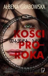Kości proroka - Ałbena Grabowska [KSIĄŻKA]
