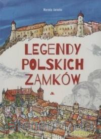 Legendy zamków polskich - Mariola Jarocka [KSIĄŻKA]