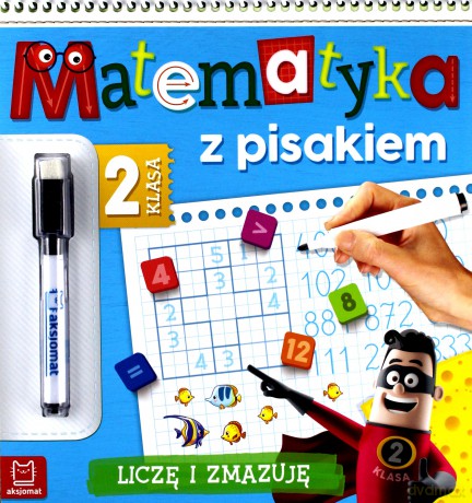Matematyka z pisakiem. Klasa 2 Liczę i zmazuję [KSIĄŻKA]