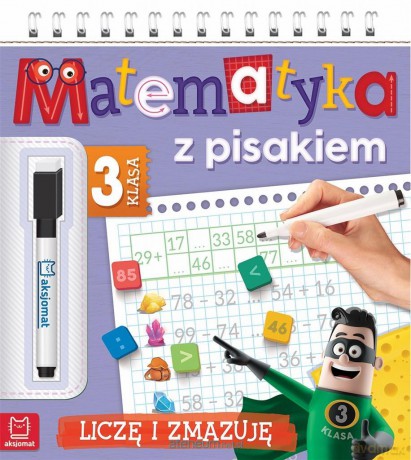 Matematyka z pisakiem. Klasa 3 Liczę i zmazuję [KSIĄŻKA]