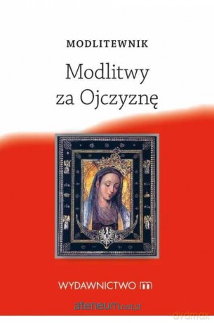 Modlitewnik. Modlitwy za Ojczyznę [KSIĄŻKA]