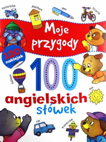 Moje przygody 100 angielskich słówek [KSIĄŻKA]