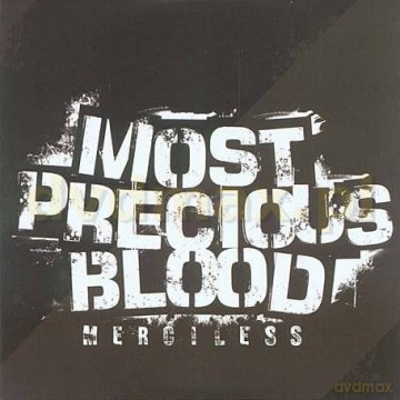 Most Precious Blood: Merciless [CD]