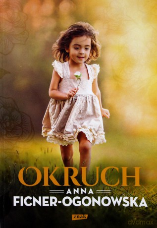 Okruch - Anna Ficner-Ogonowska [KSIĄŻKA]