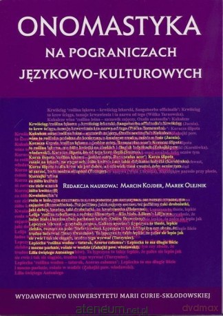 Onomastyka na pograniczach językowo-kulturowych - Marcin Kojder, Marek Olejnik [KSIĄŻKA]