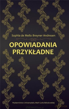 Opowiadania przykładne - Sophia de Mello, Breyner Andresen [KSIĄŻKA]