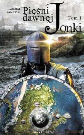 Pieśni Dawnej Jonki (Tom I) - Michał Kamiński [KSIĄŻKA]