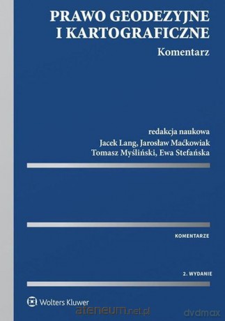Prawo geodezyjne i kartograficzne. Komentarz [KSIĄŻKA]