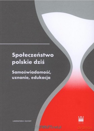 Społeczeństwo polskie dziś. Samoświadomość [KSIĄŻKA]