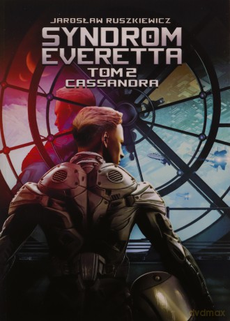 Syndrom Everetta (Tom 2) Cassandra - Jarosław Ruszkiewicz [KSIĄŻKA]