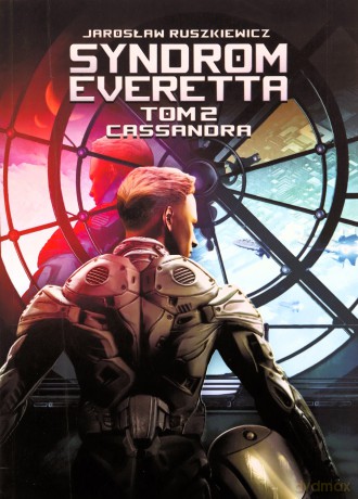 Syndrom Everetta (Tom 2) Cassandra - Jarosław Ruszkiewicz [KSIĄŻKA]