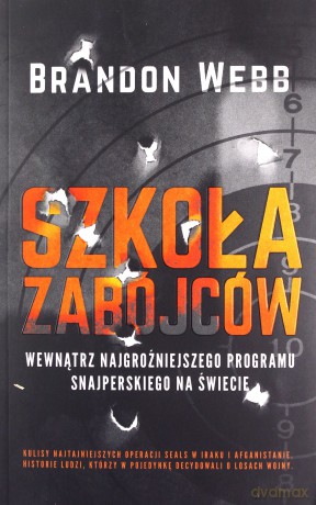 Szkoła zabójców - Brandon Webb [KSIĄŻKA]