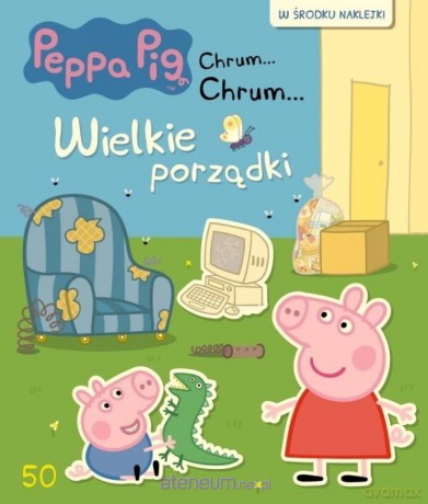 Świnka Peppa Chrum Chrum 50 Wielkie porządki [KSIĄŻKA]