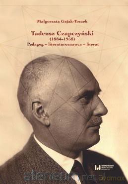 Tadeusz Czapczyński (1884-1958) - Małgorzata Gajak-Toczek [KSIĄŻKA]