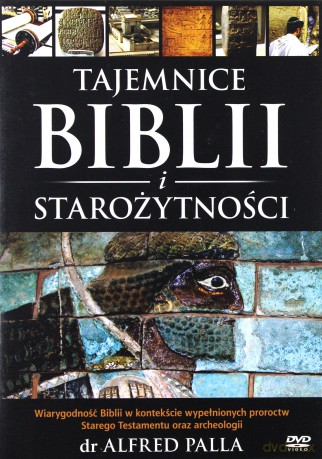 Tajemnice Biblii i Starożytności - Dr. Alfred Palla [DVD]