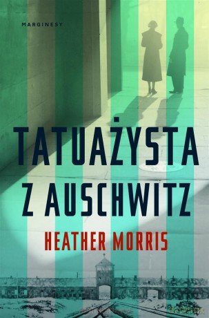 Tatuażysta z Auschwitz - Heather Morris [KSIĄŻKA]