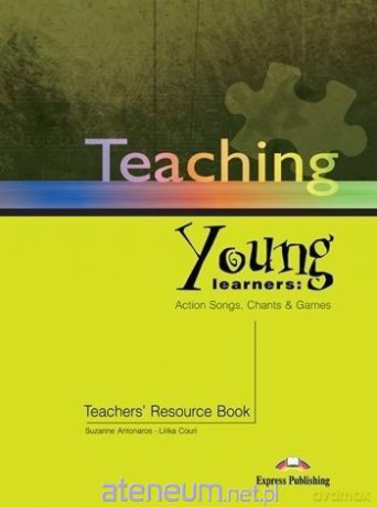 Teaching Young Learners podręcznik nauczyciela - Suzanne Antonaros [KSIĄŻKA]