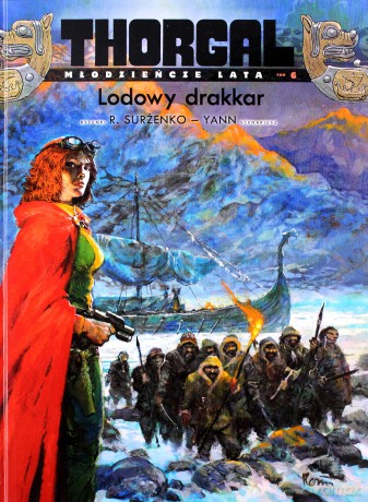 Thorgal Młodzieńcze Lata (Tom 6) Lodowy drakkar - Yann le Pennetier [KOMIKS]