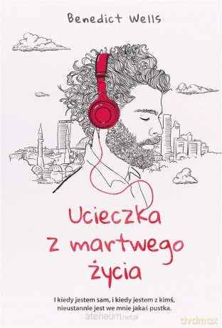 Ucieczka z martwego życia - Benedict Wells, Victor Grotowicz [KSIĄŻKA]
