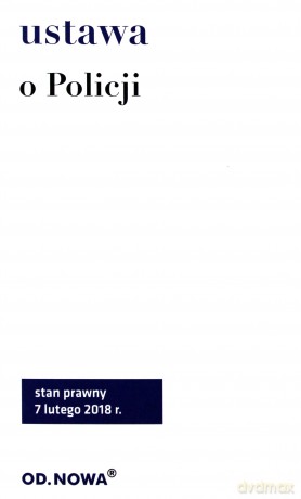 Ustawa o Policji luty 2018 [KSIĄŻKA]