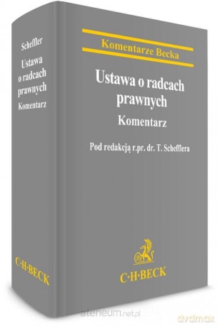 Ustawa o radcach prawnych. Komentarz [KSIĄŻKA]
