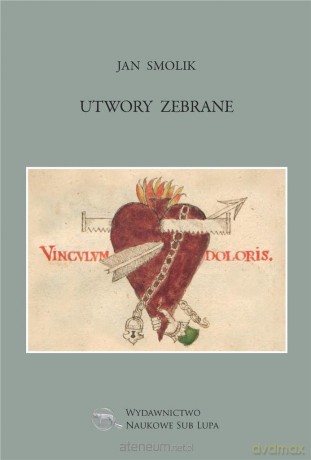 Utwory zebrane - Jan Smolik - Jan Smolik [KSIĄŻKA]