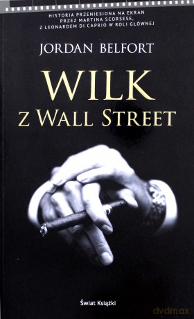 Wilk z Wall Street - Jordan Belfort [KSIĄŻKA]