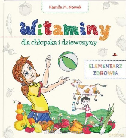 Witaminy dla chłopaka i dziewczyny. Elementarz - Kamila M.Nowak [KSIĄŻKA]