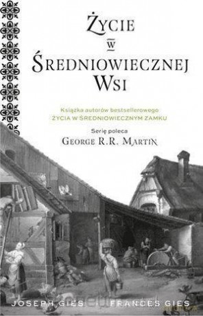 Życie w średniowiecznej wsi - Gies Joseph [KSIĄŻKA]