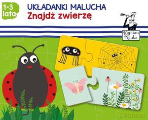 Kapitan Nauka. Układanki malucha. Znajdź zwierzę. 1-3 lata [KSIĄŻKA]
