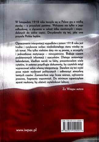 Listopadowe dni - 1918 Kalendarium narodzin II Rzeczypospolitej - Piotr Wróbel [KSIĄŻKA]