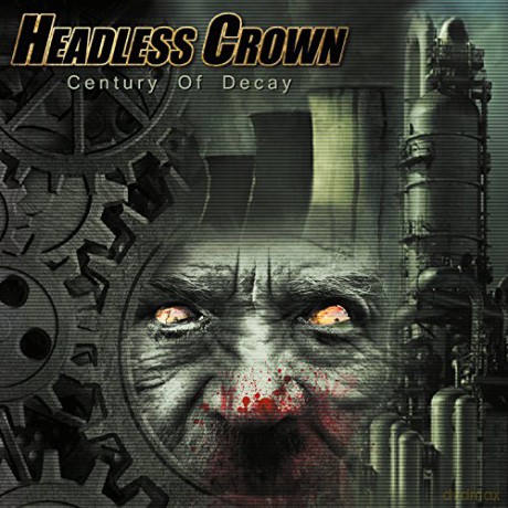 Headless Crown: Century Of Decay [CD]