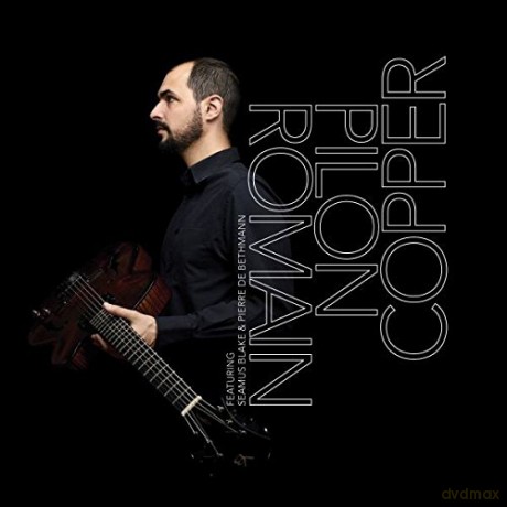Romain Pilon: Copper [CD]