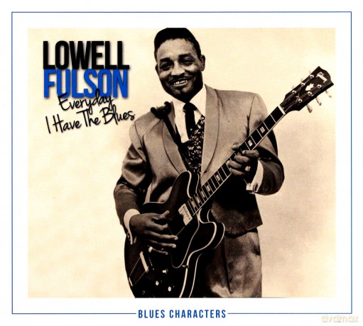 Lowell Fulson: Everyday I Have The Blues (digipack) [2CD]
