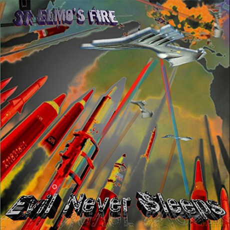 St Elmos Fire: Evil Never Sleeps [CD]