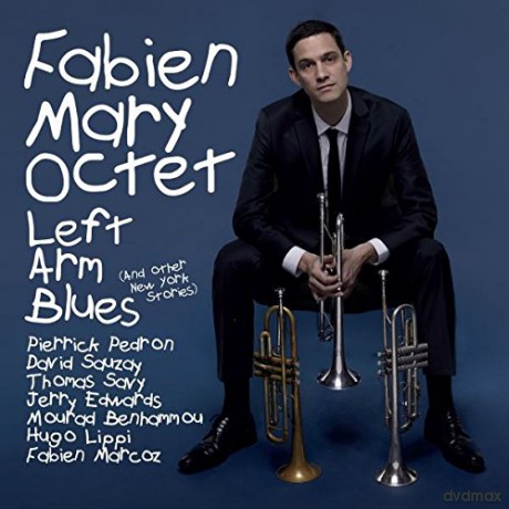 Fabien Mary Octet: Left Arm Blues (digipack) [CD]
