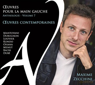 Maxime Zecchini: Oeuvres pour La Main Gauche vol. 7 (digipack) [CD]