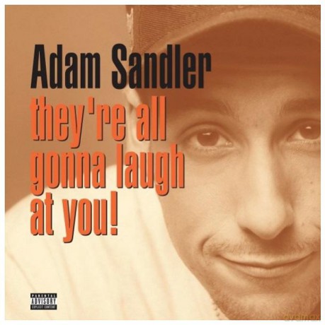 Adam Sandler: They'Re All Gonna Laugh At You (RSD) [2xWinyl]