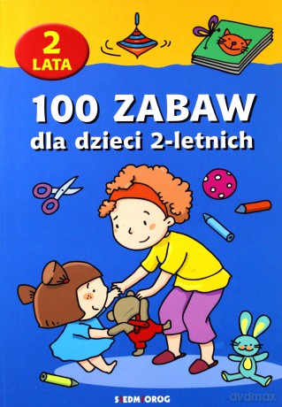 100 zabaw dla dzieci 2-letnich [KSIĄŻKA]