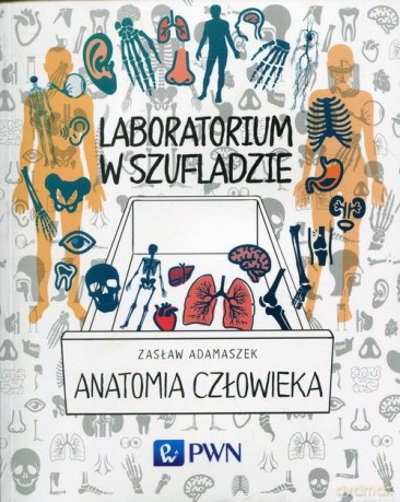 Anatomia człowieka. Laboratorium w szufladzie - Zasław Adamaszek [KSIĄŻKA]